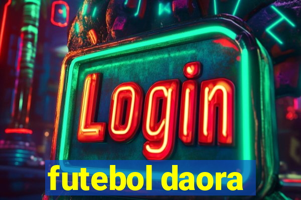 futebol daora